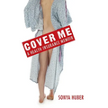 Cover Me: A Health Insurance Memoir - Hardcover