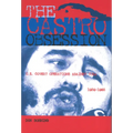 The Castro Obsession: U.S. Covert Operations Against Cuba, 1959-1965 - Hardcover
