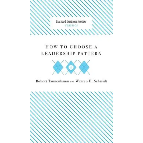 How to Choose a Leadership Pattern - Hardcover