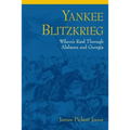 Yankee Blitzkrieg: Wilson's Raid Through Alabama and Georgia - Paperback