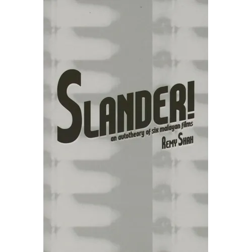 Slander!: An Autotheory of Six Malayan Films - Paperback