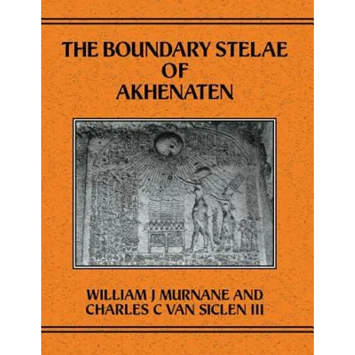 Boundary Stelae Of Akhentaten - Paperback