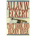 That Dark and Bloody River: Chronicles of the Ohio River Valley - Paperback