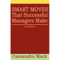 Smart Moves That Successful Managers Make: 2nd Edition - Paperback