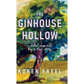 The Ginhouse Hollow - Hardcover