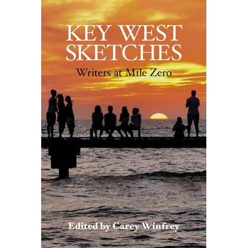 Key West Sketches: Writers at Mile Zero - Paperback