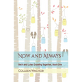 Now and Always: Beth and Luke: Growing Together, Book One - Paperback