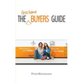 The First Home Buyers Guide - Paperback