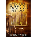 Bayou Betrayal - Paperback