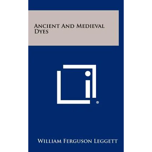 Ancient and Medieval Dyes - Hardcover