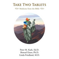 Take Two Tablets: Medicine From the Bible - Paperback