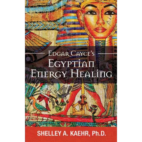Edgar Cayce's Egyptian Energy Healing - Paperback