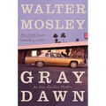 Gray Dawn: An Easy Rawlins Mystery - Paperback