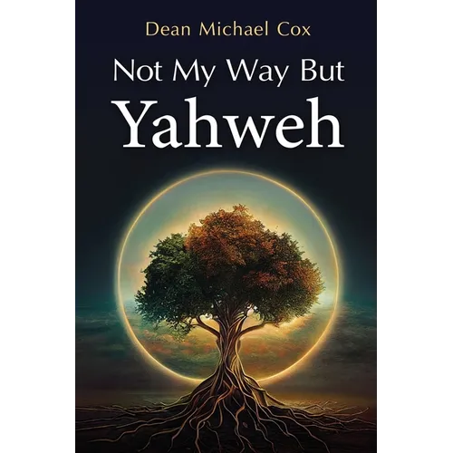 Not My Way But Yahweh - Paperback