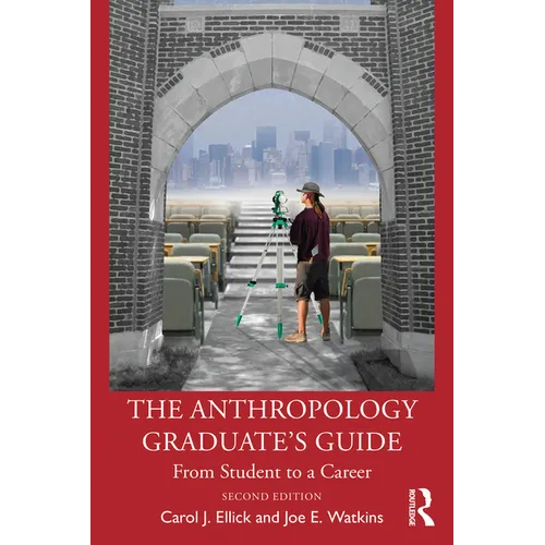 The Anthropology Graduate's Guide: From Student to a Career - Paperback