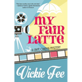 My Fair Latte - Paperback