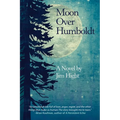 Moon Over Humboldt - Paperback