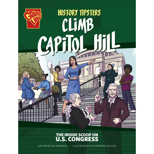 History Tipsters Climb Capitol Hill: The Inside Scoop on U.S. Congress - Paperback