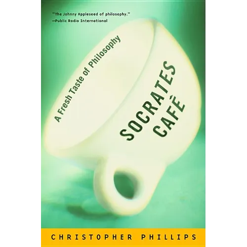 Socrates Cafe: A Fresh Taste of Philosophy - Paperback