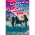 Finding Tinker Bell #4: Up the Misty Peak (Disney: The Never Girls) - Paperback