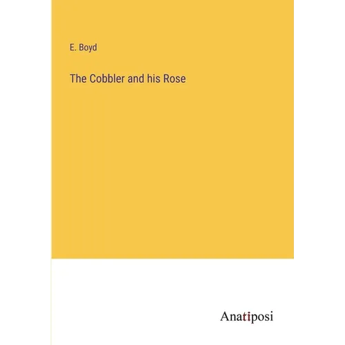 The Cobbler and his Rose - Paperback