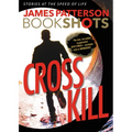 Cross Kill: An Alex Cross Story - Paperback
