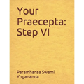 Your Pracepta: Step VI - Paperback
