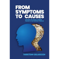 From Symptoms to Causes: Applying the Logical Thinking Process to an Everyday Problem - Paperback