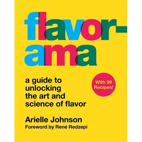 Flavorama: A Guide to Unlocking the Art and Science of Flavor - Hardcover