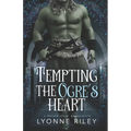 Tempting the Ogre's Heart - Paperback