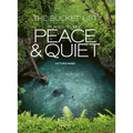 The Bucket List: Places to Find Peace and Quiet - Hardcover