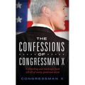 The Confessions of Congressman X - Paperback