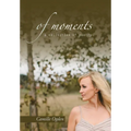 of moments: a collection of poetry - Hardcover