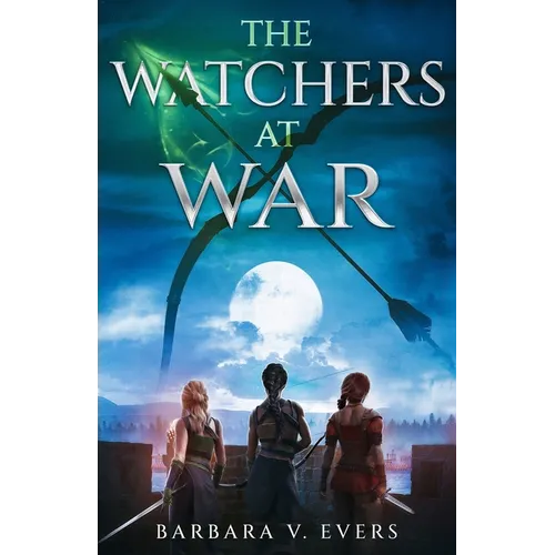 The Watchers at War: The Watchers of Moniah - Paperback
