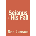 Sejanus - His Fall - Paperback