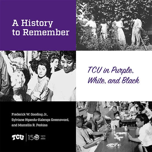 A History to Remember: Tcu in Purple, White, and Black - Hardcover