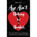 Age Ain't Nothing but a Number - Paperback