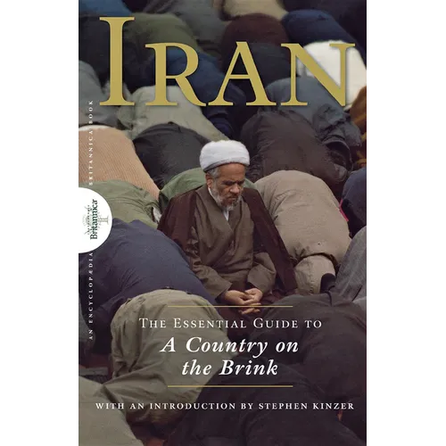 Iran: The Essential Guide to a Country on the Brink - Hardcover