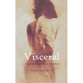 Visceral: Essays on Illness Not as Metaphor - Paperback