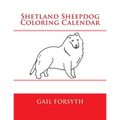 Shetland Sheepdog Coloring Calendar - Paperback
