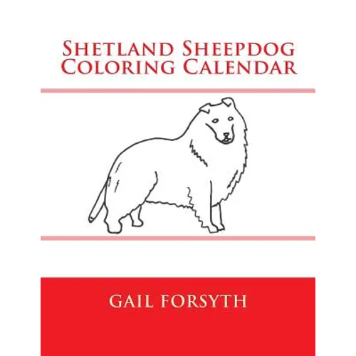 Shetland Sheepdog Coloring Calendar - Paperback