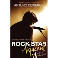 Rock Star Adjacent: Stories from the road - yup, this stuff really happened! - Paperback