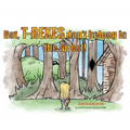 But, T-Rexes Don't Belong in the Forest! - Hardcover