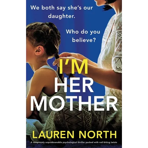 I'm Her Mother: A completely unputdownable psychological thriller packed with nail-biting twists - Paperback