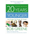 20 Years Younger: Look Younger, Feel Younger, Be Younger! - Hardcover