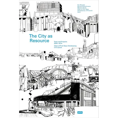 The City as Resource: Concepts and Methods for Urban Design - Hardcover