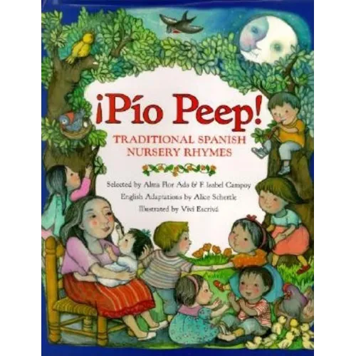Pio Peep! Traditional Spanish Nursery Rhymes: Bilingual English-Spanish - Hardcover