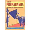 Age of Propaganda: The Everyday Use and Abuse of Persuasion - Paperback
