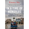 In a Time of Monsters: Travels Through a Middle East in Revolt - Paperback