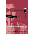 We Got the Neutron Bomb: The Untold Story of L.A. Punk - Paperback